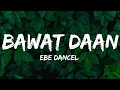 Lagu Ebe Dancel - Bawat Daan (Lyrics)