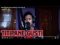 Download Lagu Titipane Gusti (Denny Caknan) // Voc. Bayu Aji