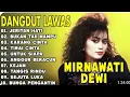 Lagu Jeritan Hati MIRNAWATI DEWI  Full Album Dangdut Terbaik