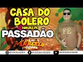 Download Lagu 🎶PASSADÃO,ARROCHA E MELODY MARCANTE - CASA DO BOLERO - DJ MARCELO ORIGINAL😎