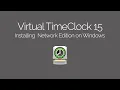 Installing Virtual TimeClock 15 Network Edition on Windows