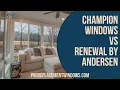 Champion Windows vs Renewal by Andersen What Are the Main Differences
