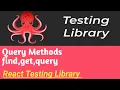 Query methods get find query React Testing Library Tutorial in Hindi
