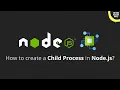All you need to know about child - process in Node js