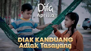 difa aprilia diak kanduang adiak tasayang official music video 