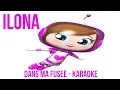 Download Lagu ILONA - Dans ma fusée - Karaoké avec paroles