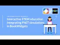 Interactive STEM education Integrating PhET simulations in your digital lessons