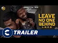 Official Trailer LEAVE NO ONE BEHIND L N O B - Cinepolis Indonesia