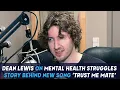 Download Lagu Singer Songwriter #DeanLewis Goes Deep On Mental Health Struggles, His New Song 'Trust Me Mate'