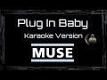 Download Lagu Muse • Plug In Baby (CC) 🎤 [Karaoke] [Instrumental]