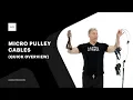 Micro Pulley cables Quick Overview