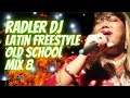 Download Lagu RADLER DJ - LATIN FREESTYLE OLD SCHOOL - SET MIX 8