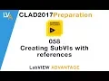 LabVIEW CLAD 058 Creating SubVIs with references
