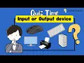 Input or Output Device Quiz Computer Quiz Game Computer for Beginners