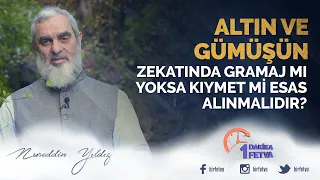 Altın ve gümüşün zekatında gramaj mı yoksa kıymet mi esas alınmalıdır?