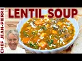 Hearty Lentil Soup Recipe Chef Jean-Pierre