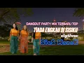 Lagu DANGDUT PARTY MIX TERBARU TOP//TIADA ENGKAU DI SISIKU//CIPT VOC SIUS MANEK