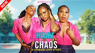 heart in chaos episode 3 trending nollywood movie a lesbian story