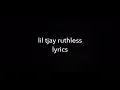 Lil Tjay ft. Jay Critch - lyrics - Ruthless
