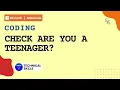 Coding to check Are you a Teenager Makecode Coding Block Coding Python