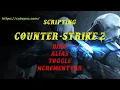 Counter-Strike 2 Scripting Bind Alias Toggle Incrementvar