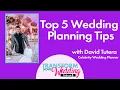 David Tutera Shares Top 5 Wedding Planning Tips