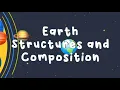 Geology in a Minute EARTH STRUCTURES AND COMPOSITION BSCE 2C