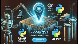 Google Maps Scraper with Electron Flask Extract Business Data Fast