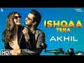 Download Lagu Ishqaa Tera | Akhil | Vibhav Roy | Sarah Anjuli | Latest Punjabi Songs 2020