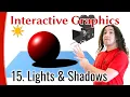 Interactive Graphics 15 - Lights Shadows