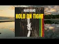 Download Lagu NAIO BAND - HOLD ON TIGHT