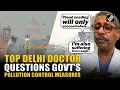‘Groot gevaar’: Dr. Naresh Trehan MD, Medanta legt de impact van de luchtvervuiling in Delhi op d...