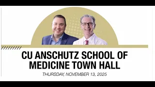 CU School of Medicine Town Hall November 13 2025