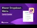 Blazor Dropdown Menu The Ultimate Feature Walkthrough