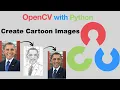 OpenCV with Python Project - Cartonify Images with OpenCV