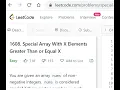LeetCode - 1608 Special Array With X Elements Greater Than or Equal X