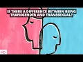 Transgender or Transsexual Decoding the Distinctions