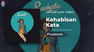 Download Pusakata - Kehabisan Kata (Official Lyric) MP3