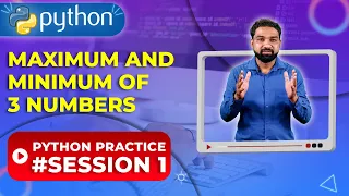 Maximum and Minimum of 3 Numbers in Python Python Practice 1 Newtum Solutions