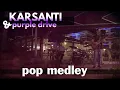 Download Lagu Karsantı \u0026 Purple Drive - Pop Medley (Donna Summer, Joe Cocker, Shocking Blue, Doobie Brothers)