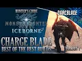 Best of the Best Charge Blade Builds MHW Iceborne Amazing Builds Series 7