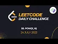 50 Pow x n Daily Challenge C Recursive Solution Exponentiation 24 July 2023