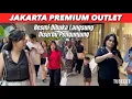 JAKARTA PREMIUM OUTLET ALAM SUTERA TANGERANG RESMI DI BUKA DISKON BESAR DISERBU PENGUNJUNG#trending