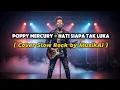 Download Lagu Popy Mercury - Hati Siapa Tak Luka ( Cover Slow Rock by MusikAI ) Request 