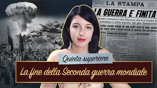 La fine della Seconda guerra mondiale | video 6 di 6