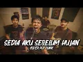 Lagu Sedia Aku Sebelum Hujan - Idgitaf (Cover Pop Punk)