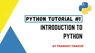 Introduction To Python Complete Python Tutorial - In Hindi Prabhat Thakur