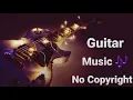 Lagu No Copyright Guitar Music 🎸