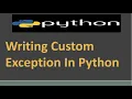 Writing Custom Exception In Python Raising Custom Exceptions