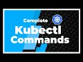 All Kubectl Commands One Place